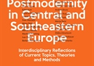 Međunarodna konferencija - Modernity and Postmodernity in Central and Southeastern Europe