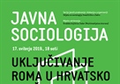 Javna sociologija - Uključivanje Roma u hrvatsko društvo: istraživanje baznih podataka