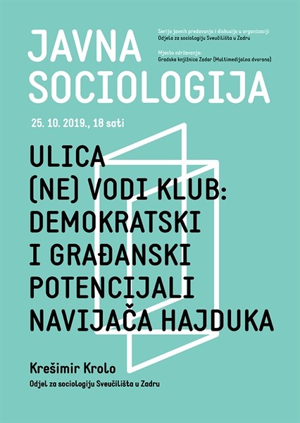 Javna sociologija - Ulica (ne) vodi klub: demokratski i građanski potencijali navijača Hajduka