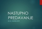 Nastupno predavanje - dr. sc. Dražen Cepić