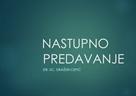 Nastupno predavanje - dr. sc. Dražen Cepić