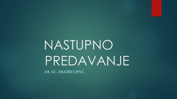 Nastupno predavanje - dr. sc. Dražen Cepić