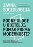 Javna sociologija - Rodne uloge u obitelji: pomak prema modernosti?