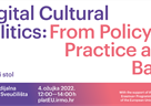 Okrugli stol 'Digital Cultural Politics: From Policy to Practice and Back'
