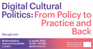 Okrugli stol 'Digital Cultural Politics: From Policy to Practice and Back'