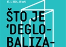 Javna sociologija, 17. 1. 2024. – 'Što je deglobalizacija?'