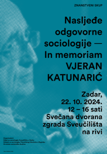 Poziv na znanstveni skup „Nasljeđe odgovorne sociologije – In memoriam Vjeran Katunarić“